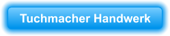 Tuchmacher Handwerk